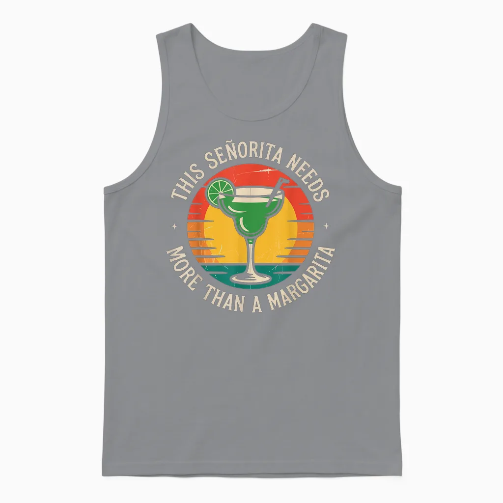 This Señorita Needs More Than a Margarita Unisex Tank Top in Sport Grey