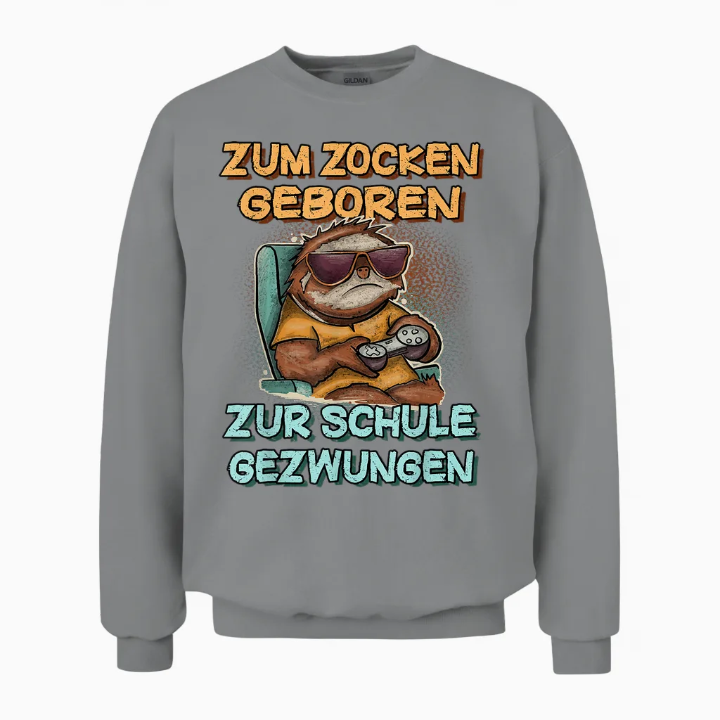 Zum Zocken Geboren Zur Schule Gezwungen Gamer Zocker Unisex Sweatshirt in Sport Grey