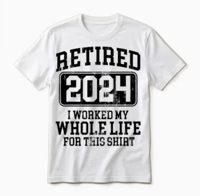 Retired 2024 Retirement Men Women Humor Unisex T-Shirt - White