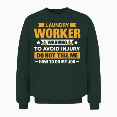 Laundry Worker Funny Laundry Attendant Unisex Sweatshirt - Forest