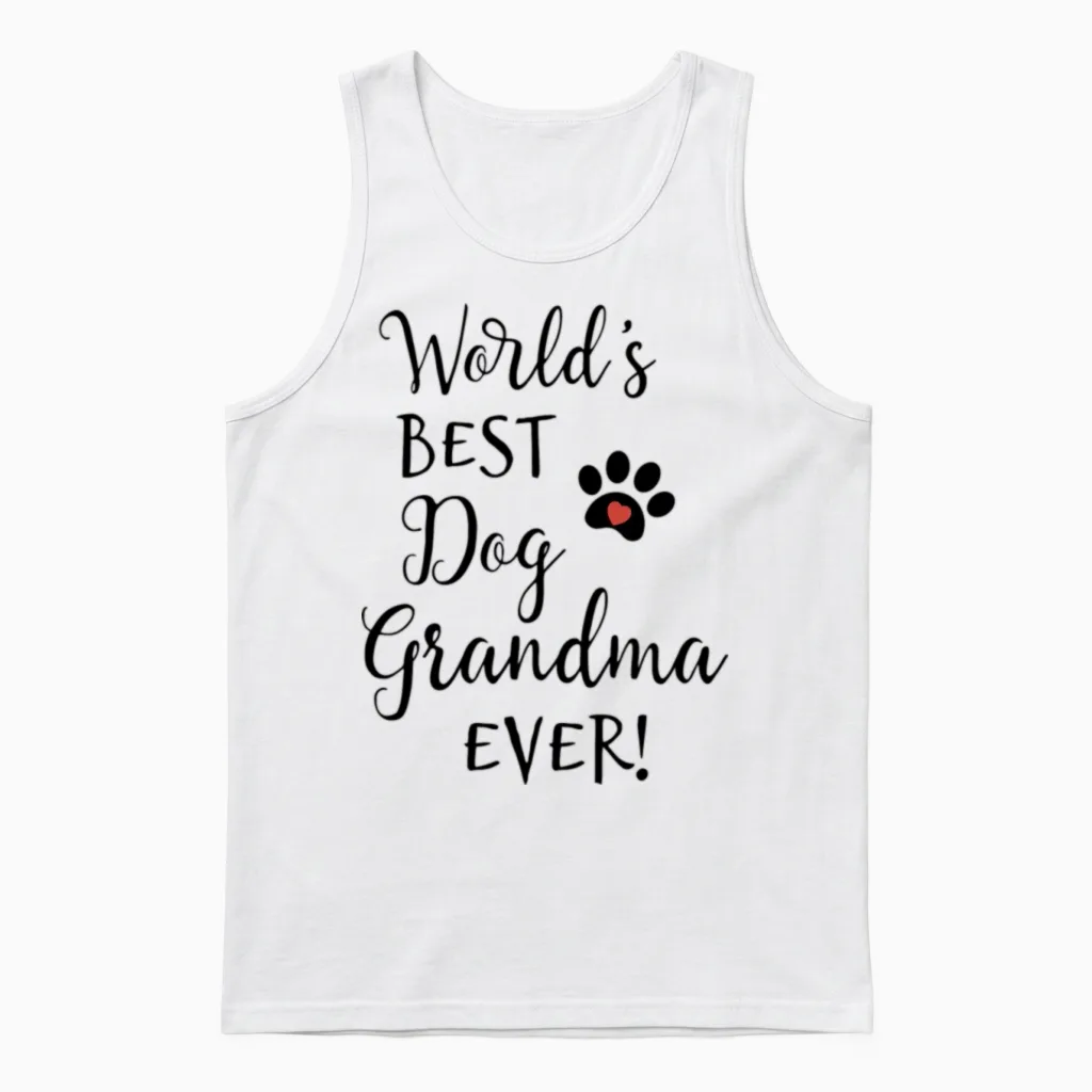 Dog Grandma Greatest Dog Grandma Dog Grandma Gifts Unisex Tank Top in White