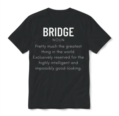 Bridge Player Definition - Bridge Unisex T-Shirt - Black