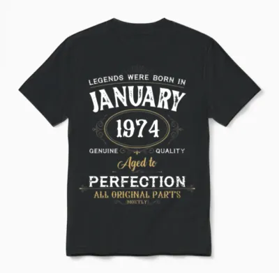 Legends Were Born in January 1974 Unisex T-Shirt - Black