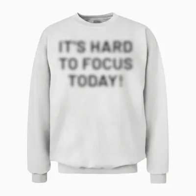I'ts Hard to Focus Today | Optische Täuschung Motivierend Unisex Sweatshirt - White