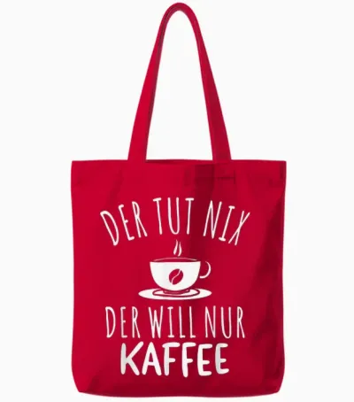 Men's T-Shirt with German Text "der Tut Nix Der Will Nur Kaffee [german Tote Bags - Red