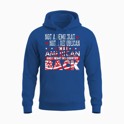American - Not a Democrat Not a Republican I'm A Unisex Hoodie - Royal