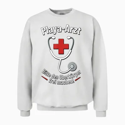 Playa Arzt - Arzt Verkleidung Mallorca - Malle Doc Unisex Sweatshirt - White
