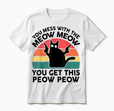 Funny Black Cat You Mess with Meow Cat Lover Gift Mom Dad Unisex T-Shirt - White