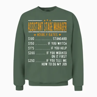 Assistant Stage Manager Hourly Rates Unisex Sweatshirt - Military Green