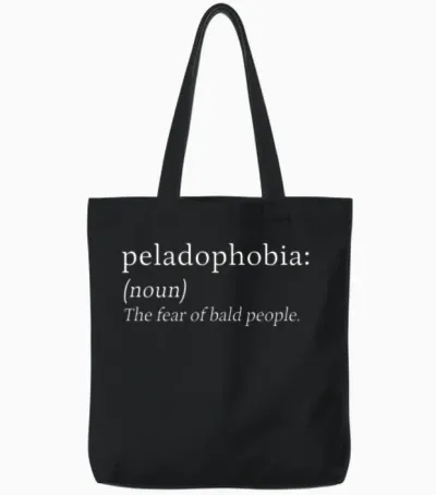 Peladophobia Fear Bald People Anxiety Gift Tote Bags - Black