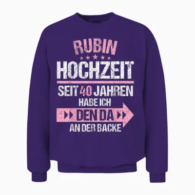 40 Jahre Verheiratet Rubin Hochzeit 40.hochzeitstag Unisex Sweatshirt - Purple