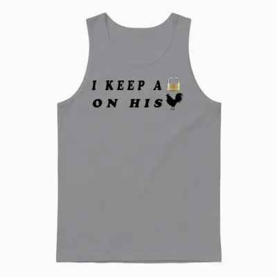 I Keep Him Locked Funny Couple,girlfriend Unisex Tank Top - Sport Grey