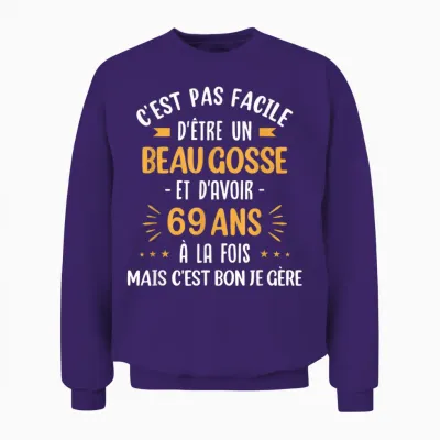 Funny Gift Idea Man 69 Years Birthday Party Beau Gosse T-Shirt, Black, S Unisex Sweatshirt - Purple