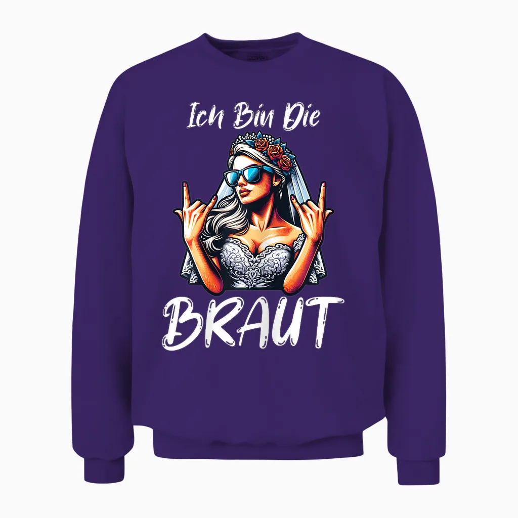 Ich Bin Die Braut – Jga Shirt Für Junggesellinnenabschied Unisex Sweatshirt in Purple