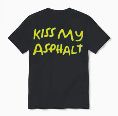 Kiss My Asphalt Unisex T-Shirt - Black