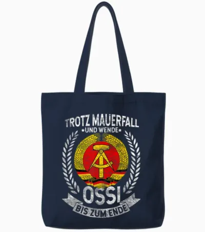 Trotz Mauerfall Und Wende Ossi Bis Zum Ende Ossi Fan Tote Bags - Navy