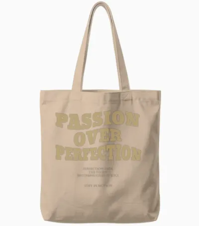 Passion Over Perfection – Everyday Growth Tote Bags - Natural
