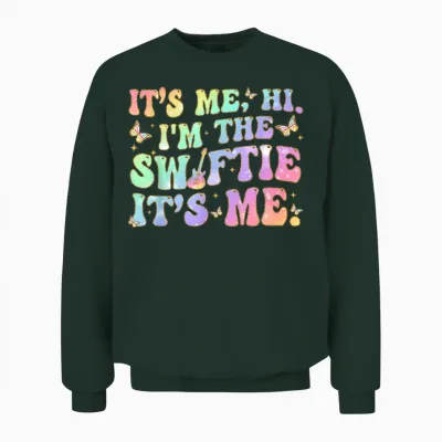 Its Me Hi Im the Birthday Girl Its Me Birthday Taylor Women Unisex Sweatshirt - Forest