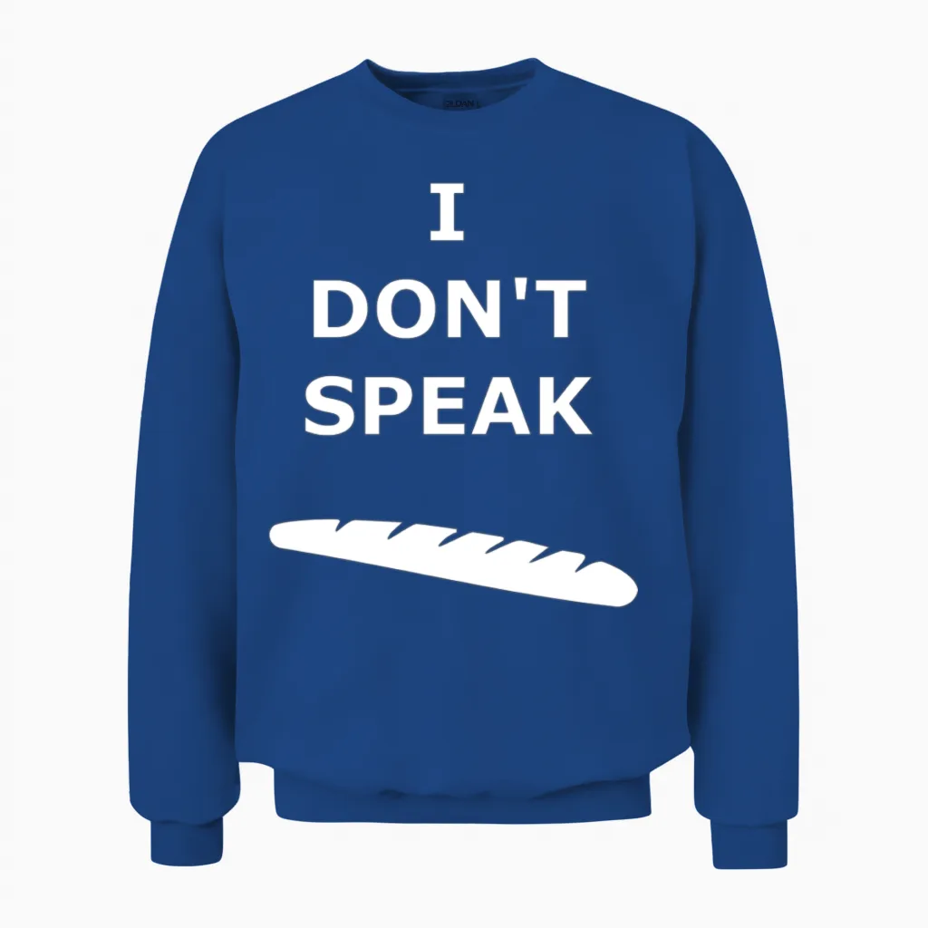I Don't Speak Baguette - Fun French Design Unisex Sweatshirt in Royal