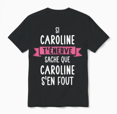 Gift Woman Humour Name Personalized Caroline T-Shirt, Black, Female X-Small Unisex T-Shirt - Black