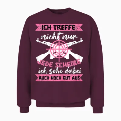 Sportschützin Schützenkönigen Treffe Jede Scheibe Unisex Sweatshirt - Maroon