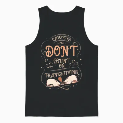 Funny Calories Don't Count on Thanksgiving Unisex Tank Top - Black