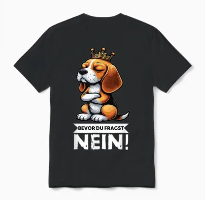 Bevor Du Fragst Nein Beagle Beagle Owner Beagle Lover Unisex T-Shirt - Black