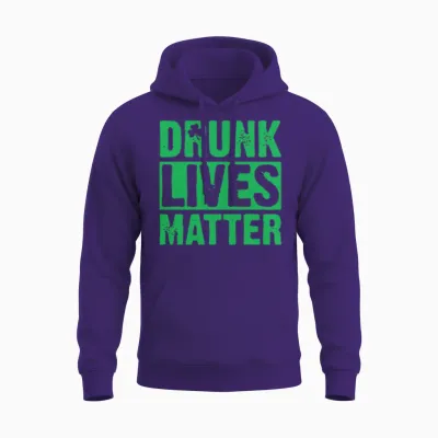Drunk Lives Matter Unisex Hoodie - Purple