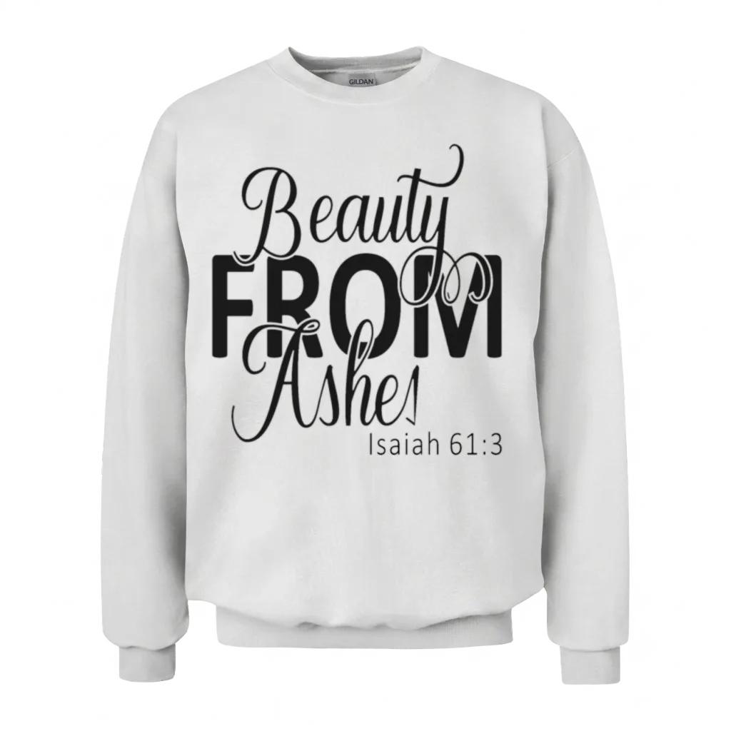 Beauty from Ashes Bright Unisex Sweatshirt - White