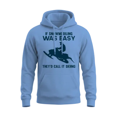 Funny Snowmobiling Sayings Snowmobile Ride Unisex Hoodie - Carolina Blue
