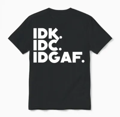 Funny Introvert Idk Idc Idgaf Unisex T-Shirt - Black