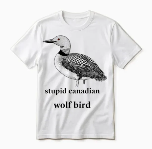 Canadian Loon Wolf Bird Joke Unisex T-Shirt in White