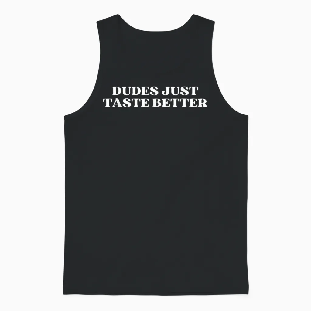 Dudes Just Taste Better Funny Gay Pride Unisex Tank Top in Black