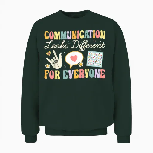 Communication Is Different for Everyone T-Shirt, Black, S Unisex Sweatshirt - Forest