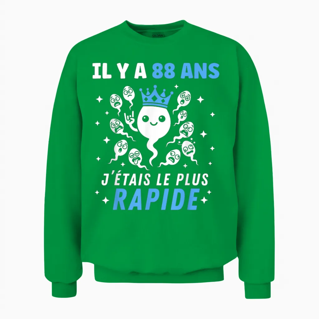 Graine Le Plus Rapide Blague Anniversaire Humour 88 Ans Unisex Sweatshirt in Irish Green