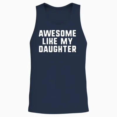Awesome Like My Daughter Mom Dad Cool Funny Unisex Tank Top - Navy
