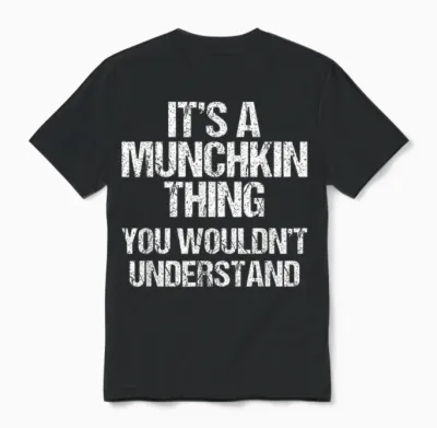 Es Ist Eine Munchkin-Sache (du Würdest Es Nicht Verstehen) Munchkin Cat Unisex T-Shirt - Black
