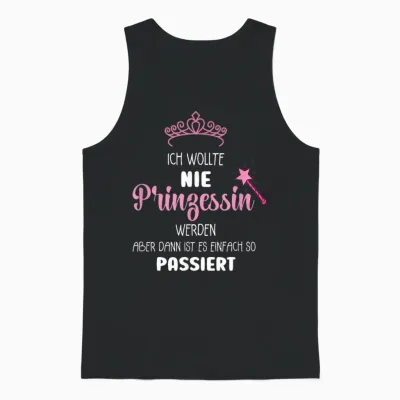 T-Shirt with German Text "ich Wollte Nie Prinzessin Werden" (ich Wollte Nie Prinzessin Wer, Black, S Unisex Tank Top - Black