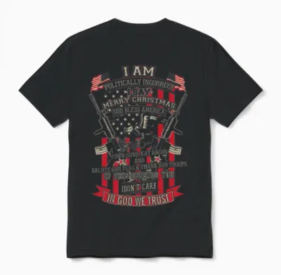I Am Politically Incorrect. I Say Merry Christmas. Unisex T-Shirt - Black