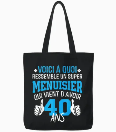 Anniversaire Menuisier 40 Ans - 40e Anniversaire Blague Tote Bags - Black