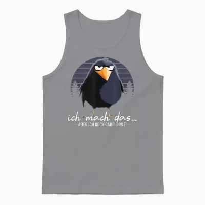 Ich Mach Das Aber Ich Guck Dabei Böse Lustig Rabe Spruch Unisex Tank Top - Sport Grey