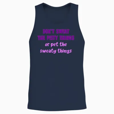 Dont Sweat the Petty Things Travel Unisex Tank Top - Navy
