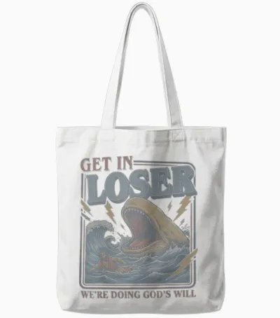 Get in Loser We're Doing God's Will Funny Christian Bible Tote Bags - White