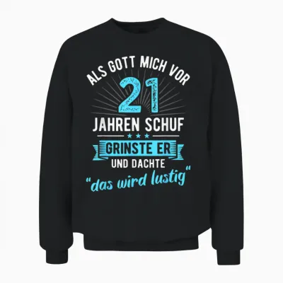 21st Birthday as God Me Ago 21 Years Ago T-Shirt, Black Unisex Sweatshirt - Black