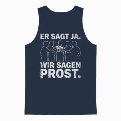 Er Sagt Ja Wir Sagen Prost Jga Team Bräutigam Party Fun Unisex Tank Top - Navy
