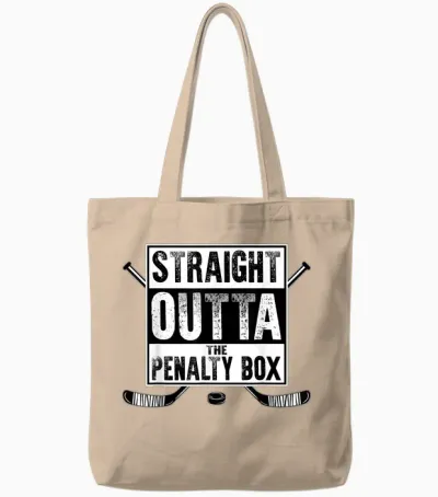 Ice Hockey Player Gift Straight Outta the Penalty Box Tote Bags - Natural