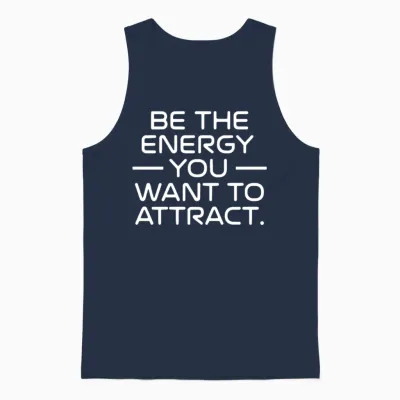 Be the Energy You Want to Attract Quote Unisex Tank Top - Navy