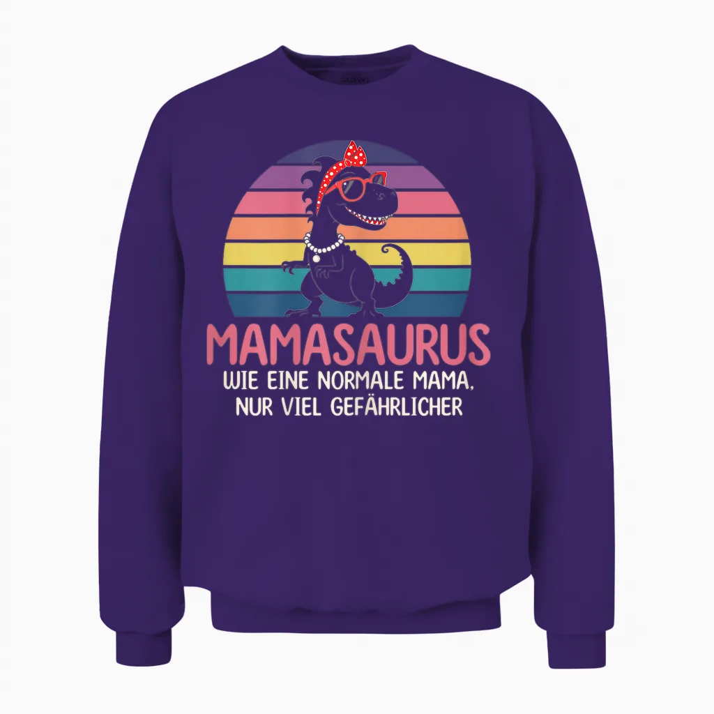 Mamasaurus Wie Eine Normale Mama Nur Viel Gefährlicher Mama Unisex Sweatshirt in Purple