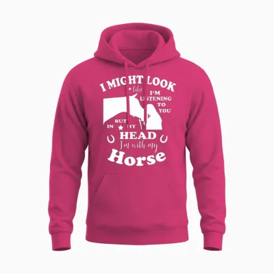 Horse Loving Girl Funny Horse Saying Unisex Hoodie - Heliconia