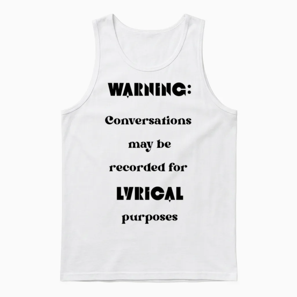Warning Conversations May Be Recorded Lyric Unisex Tank Top in White
